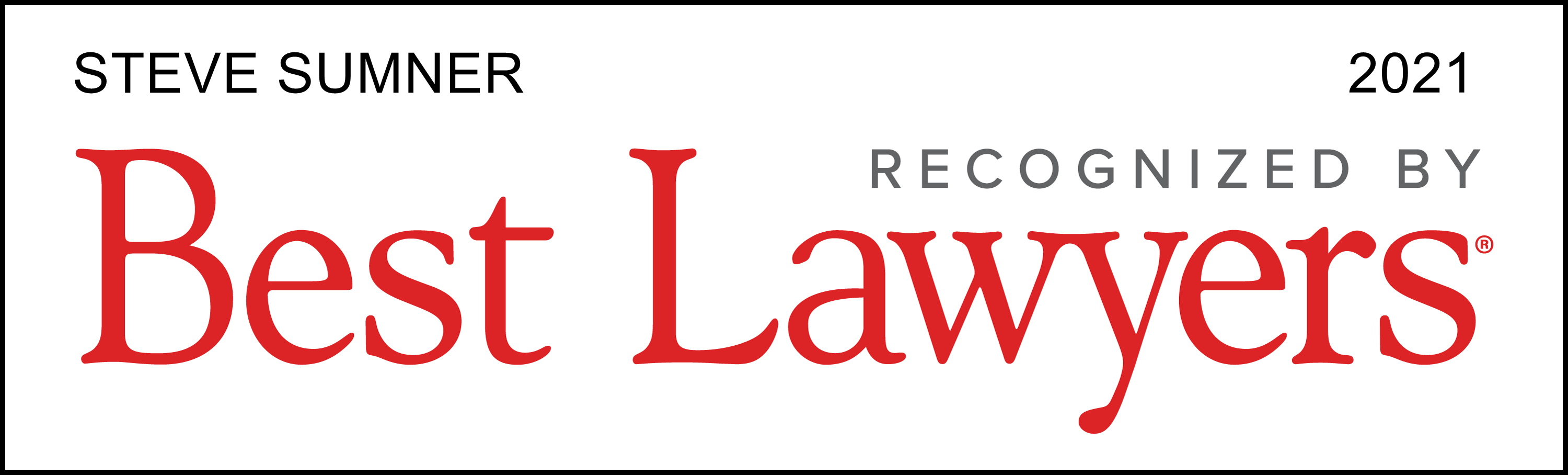 Upstate SC Best Lawyers Lawyer of the Year 2021, DUI/DWI Defense Greenville, SC | Relentless DUI Attorney in Greenville, SC | Steve W. Sumner, Attorney at Law